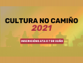 cultura-no-camino-2021-inscricions-ata-o-7-de-xuno